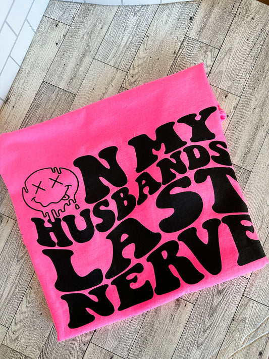 On my husbands last nerve (Front & Back Design)- Comfort Colors TShirt