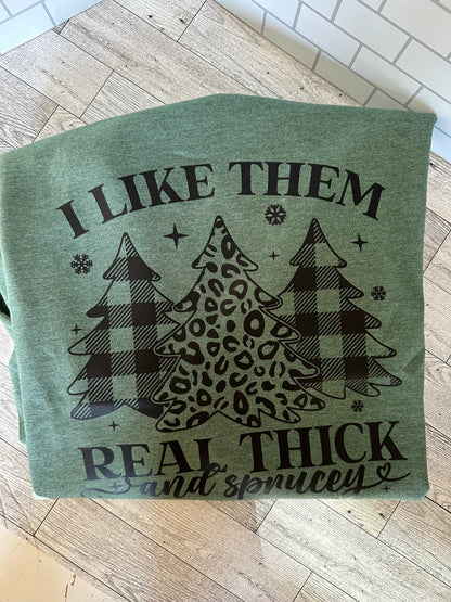 Thick & Sprucy (Front Design)- Gildan crewneck Sweatshirt